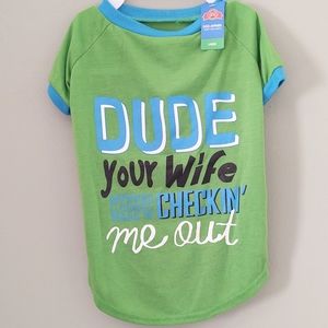NWT GREAT CHOICE Dude Your Wife Keeps Checkin Me Out Graphic Dog Shirt Sz Large